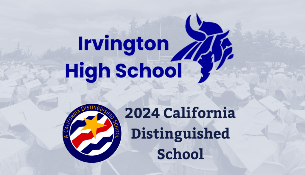 Irvington High School 2024 California Distinguished School