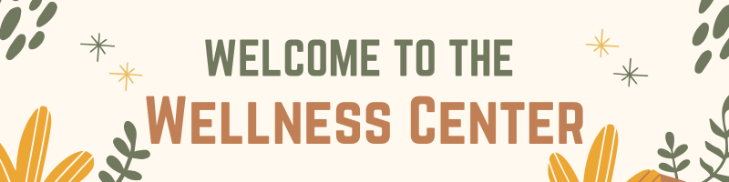 Welcome to the wellness center