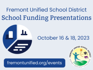 October 16 & 18, 2023 Fremont Unified School District School Funding Presentations